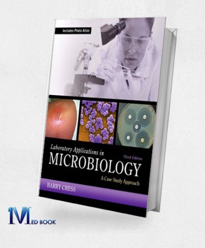 Laboratory Applications in Microbiology A Case Study Approach 3rd Edition