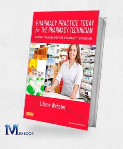 Pharmacy Practice Today for the Pharmacy Technician Career Training for the Pharmacy Technician