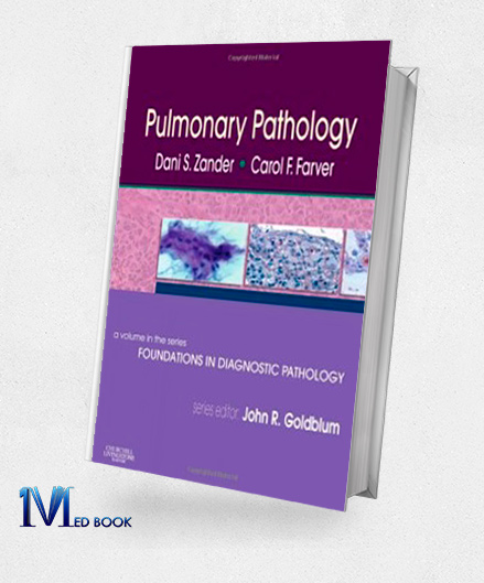 Pulmonary Pathology A Volume in Foundations in Diagnostic Pathology Series (ORIGINAL PDF from Publisher)