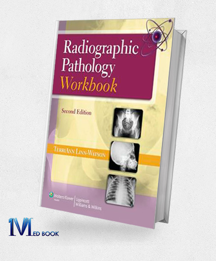 Radiographic Pathology Workbook 2nd Edition (ORIGINAL PDF from Publisher)