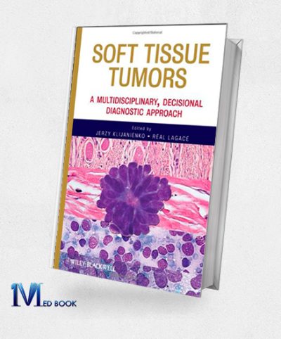 Soft Tissue Tumors A Multidisciplinary Decisional Diagnostic Approach (Original PDF from Publisher)