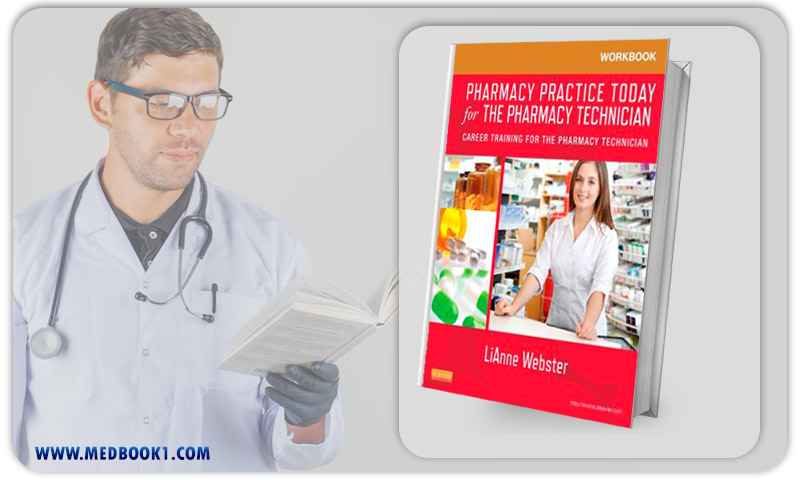 Workbook for Pharmacy Practice Today for the Pharmacy Technician Career Training for the Pharmacy Technician