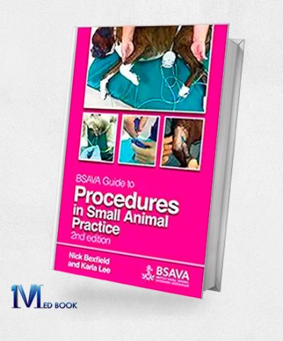 BSAVA Guide to Procedures in Small Animal Practice (BSAVA British Small Animal Veterinary Association) 2nd Edition (Original PDF from Publisher)