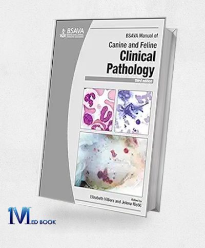 BSAVA Manual of Canine and Feline Clinical Pathology (BSAVA British Small Animal Veterinary Association) 3rd Edition (Original PDF from Publisher)
