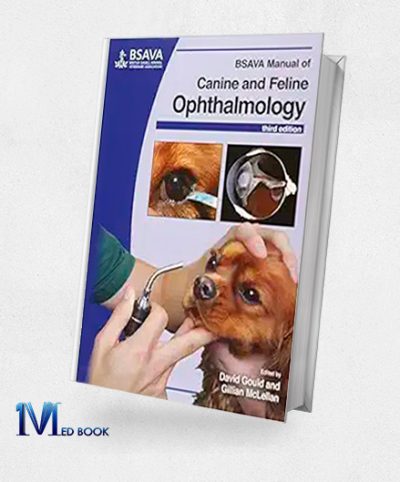 BSAVA Manual of Canine and Feline Ophthalmology (BSAVA British Small Animal Veterinary Association) 3rd Edition (Original PDF from Publisher)