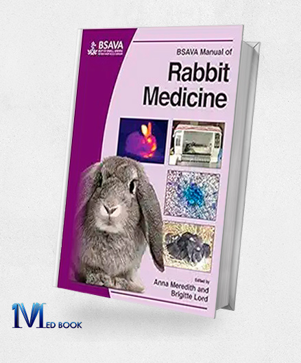 BSAVA Manual of Rabbit Medicine (BSAVA British Small Animal Veterinary Association) (Original PDF from Publisher)