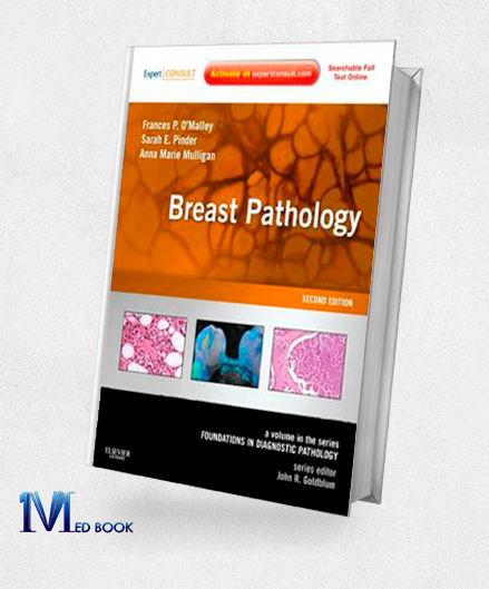 Breast Pathology A Volume in the Series Foundations in Diagnostic Pathology (ORIGINAL PDF from Publisher)