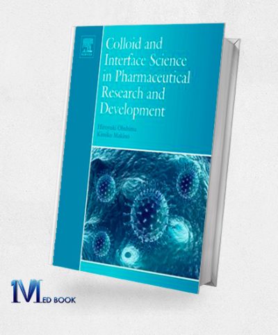 Colloid and Interface Science in Pharmaceutical Research and Development (ORIGINAL PDF from Publisher)