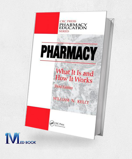 Pharmacy What It Is and How It Works Third Edition