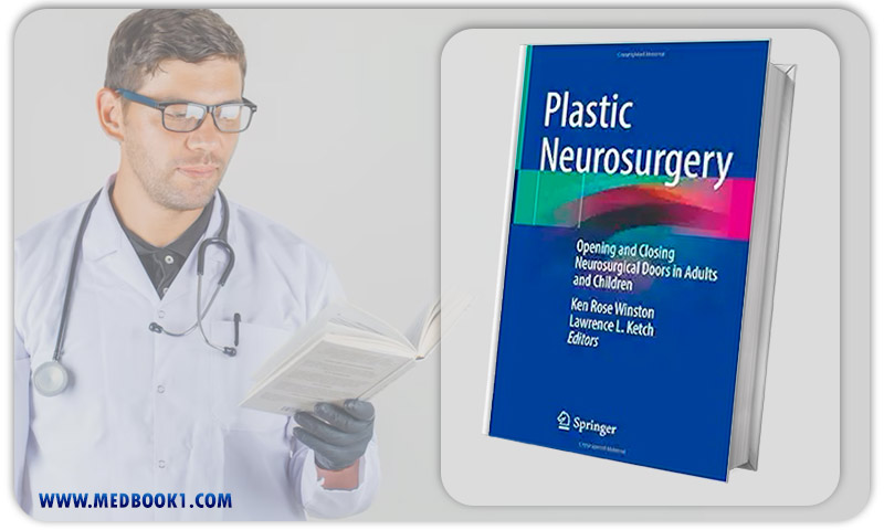 Plastic Neurosurgery Opening and Closing Neurosurgical Doors in Adults and Children (Original PDF from Publisher)