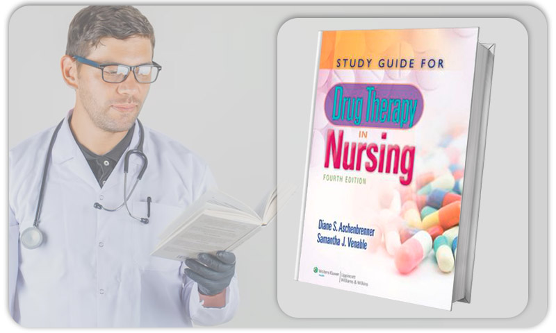 Study Guide for Drug Therapy in Nursing 4th Edition