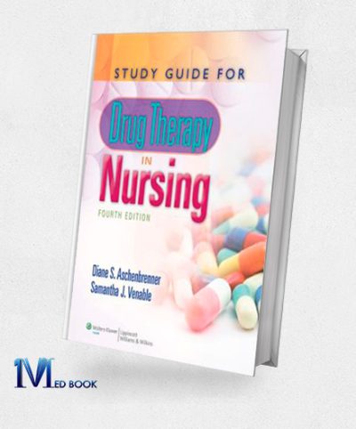 Study Guide for Drug Therapy in Nursing 4th Edition