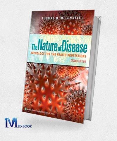 The Nature of Disease Pathology for the Health Professions 2nd Edition (EPUB)