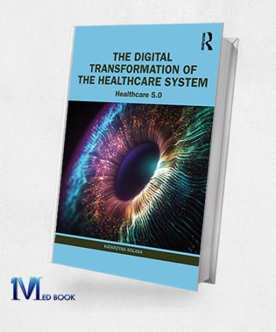 The Digital Transformation of the Healthcare System