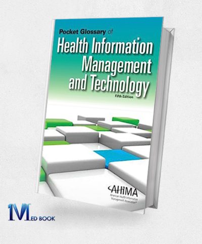 Pocket Glossary of Health Information Management and Technology