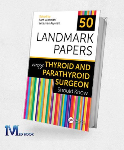 50 Landmark Papers every Thyroid and Parathyroid Surgeon