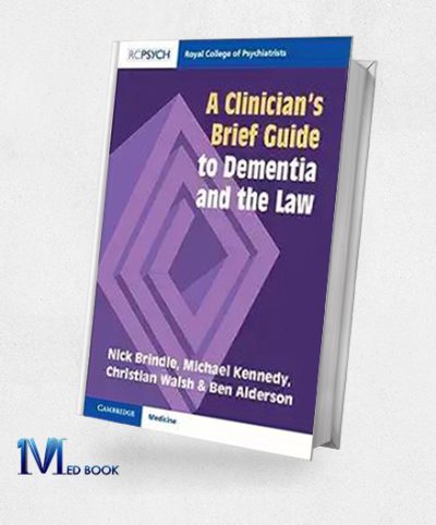 A Clinicians Brief Guide to Dementia and the Law