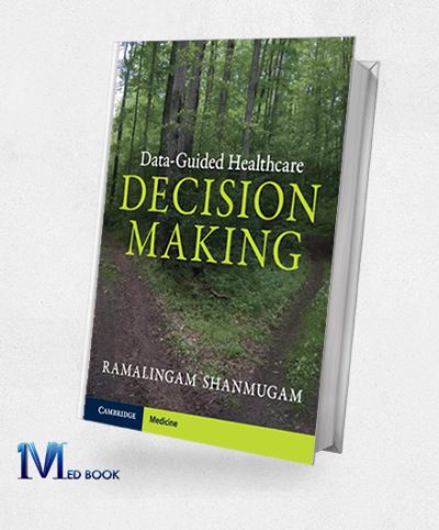 Data-Guided Healthcare Decision Making (Original PDF From Publisher)