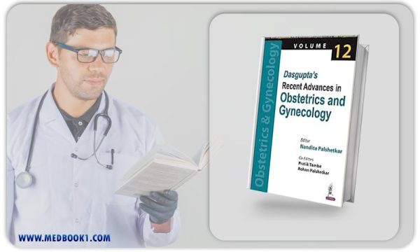 Dasguptas Recent Advances in Obstetrics and Gynecology