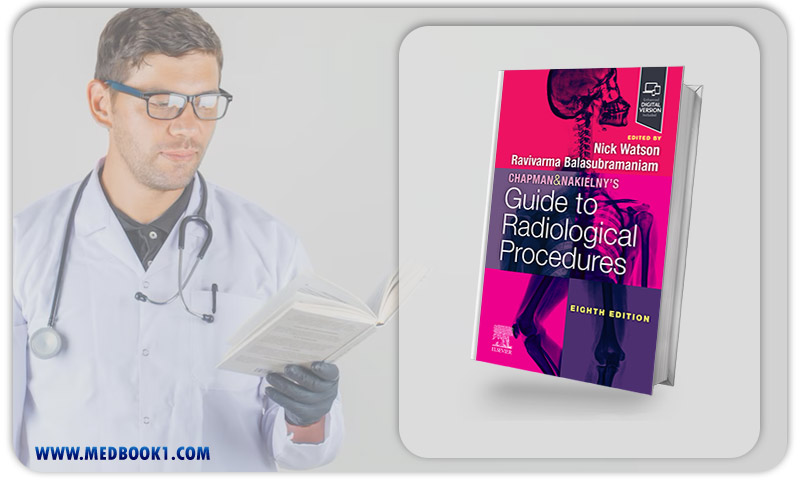 Chapman & Nakielny’s Guide to Radiological Procedures, 8th edition (ePub+Converted PDF)
