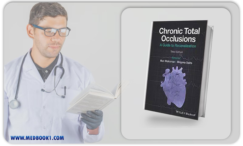 Chronic Total Occlusions A Guide to Recanalization 3rd Edition (EPUB + Converted PDF)