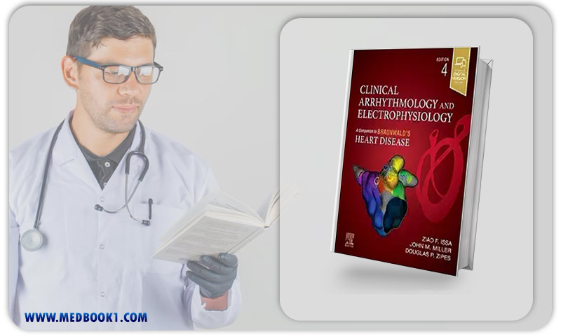 Clinical Arrhythmology and Electrophysiology 4th Edition (Companion to Braunwald’s Heart Disease) (True PDF)