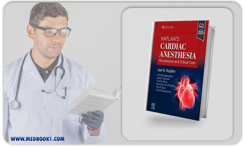 Kaplan’s Cardiac Anesthesia, 8th edition (True PDF)