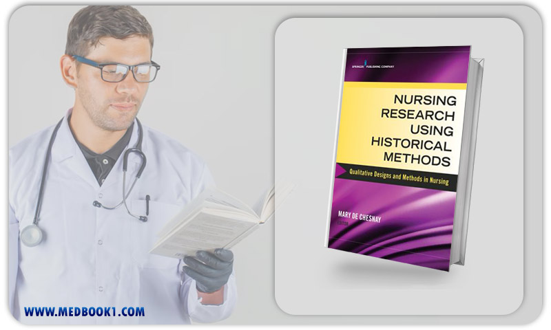 Nursing Research Using Historical Methods Qualitative Designs and Methods in Nursing (Original PDF from Publisher)