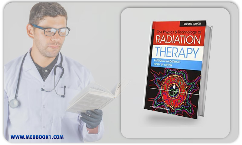 The Physics and Technology of Radiation Therapy, 2nd Edition (High-Quality Image PDF)