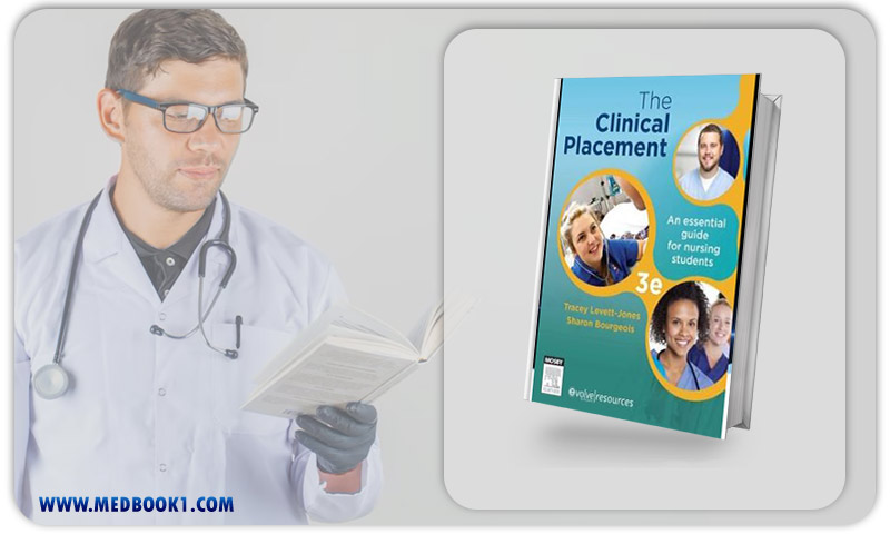 The Clinical Placement An Essential Guide for Nursing Students, 3rd Edition (Original PDF from Publisher)