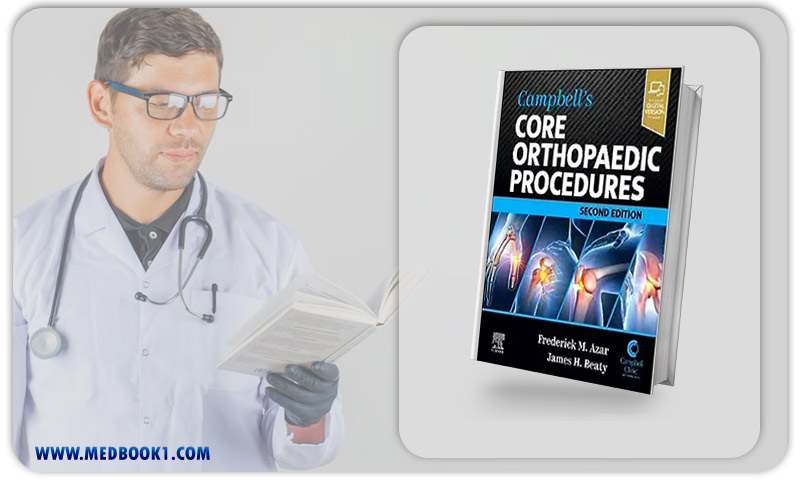 Campbell’s Core Orthopaedic Procedures, 2nd edition (True PDF)