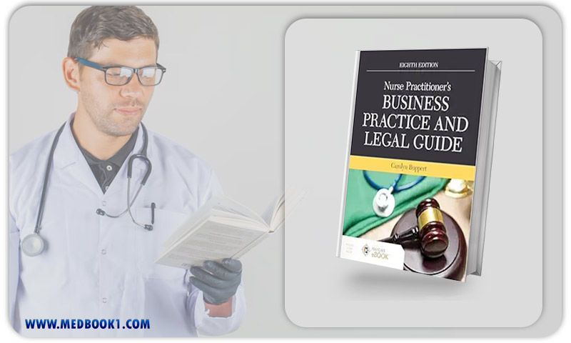 Nurse Practitioner’s Business Practice And Legal Guide, 8th Edition (Original PDF From Publisher)
