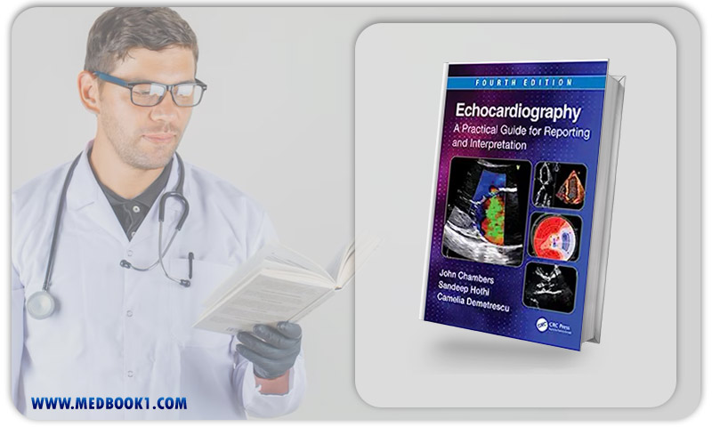 Echocardiography A Practical Guide For Reporting And Interpretation, 4th Edition (Original PDF From Publisher)