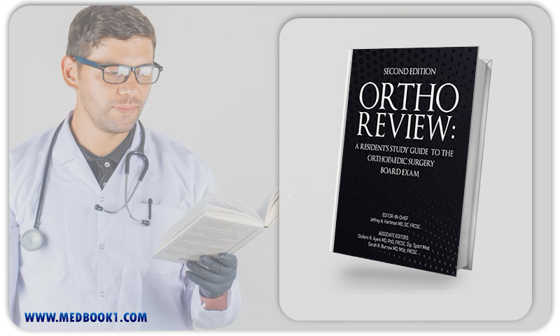 Ortho Review A Resident’s Study Guide to the Orthopaedic Surgery Board Exam, Second Edition (EPUB + Converted PDF)