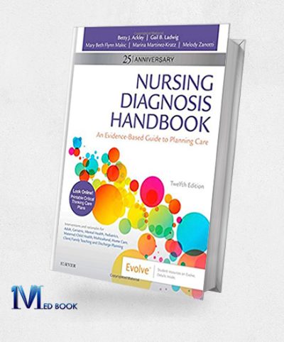 Nursing Diagnosis Handbook An Evidence-Based Guide to Planning Care, 12th Edition (Original PDF from Publisher)