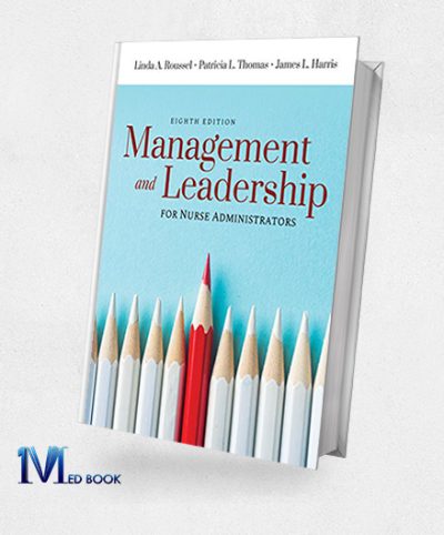 Management and Leadership for Nurse Administrators, 8th Edition