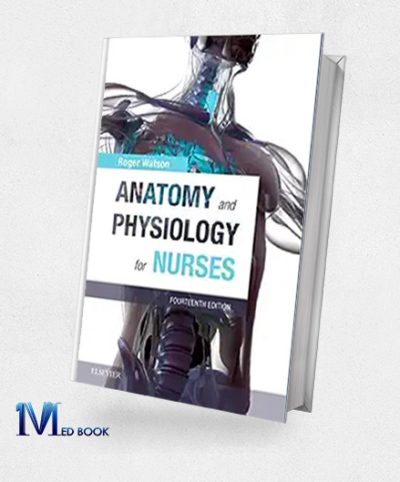 Anatomy and Physiology for Nurses, 14th Edition (Original PDF from Publisher)
