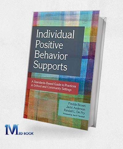 Individual Positive Behavior Supports A Standards-Based Guide to Practices in School and Community Settings (Original PDF from Publisher)