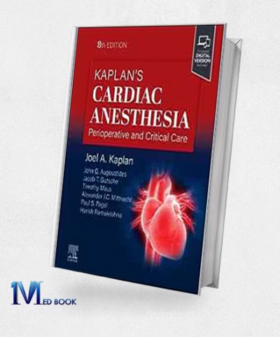 Kaplan’s Cardiac Anesthesia, 8th edition (True PDF)