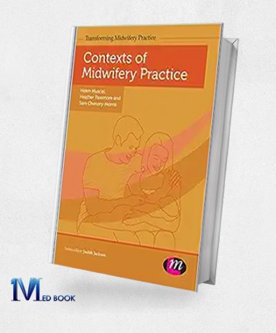 Contexts of Midwifery Practice (Transforming Midwifery Practice Series) (Original PDF from Publisher)