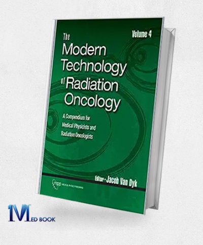 The Modern Technology of Radiation Oncology, Volume 4, 4th Edition (High Quality Image PDF)