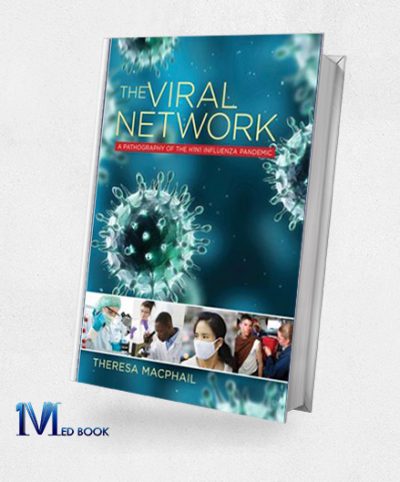 The Viral Network A Pathography of the H1N1 Influenza Pandemic (Original PDF from Publisher)