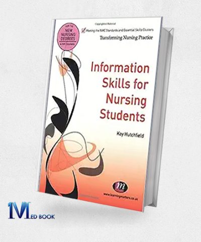 Information Skills for Nursing Students (Transforming Nursing Practice Series) (Original PDF from Publisher)