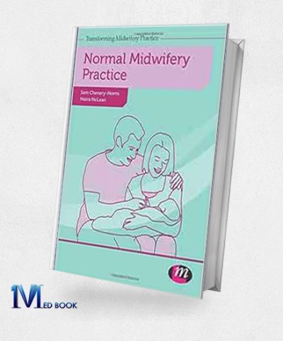 Normal Midwifery Practice (Transforming Midwifery Practice Series) (Original PDF from Publisher)