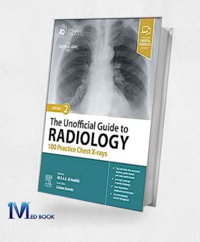 The Unofficial Guide To Radiology 100 Practice Chest X-Rays, 2nd Edition (EPub+Converted PDF)