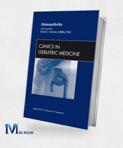 Osteoarthritis, An Issue of Clinics in Geriatric Medicine (Original PDF from Publisher)