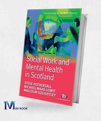 Social Work and Mental Health in Scotland (Transforming Social Work Practice Series) (Original PDF from Publisher)