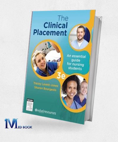 The Clinical Placement An Essential Guide for Nursing Students, 3rd Edition (Original PDF from Publisher)