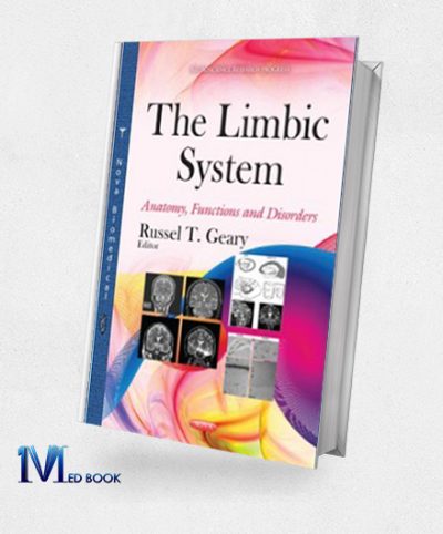 The Limbic System Anatomy, Functions and Disorders (Neuroscience Research Progress) (Original PDF from Publisher)