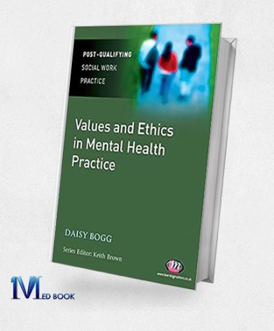 Values and Ethics in Mental Health Practice (Post-Qualifying Social Work Practice Series) (Original PDF from Publisher)